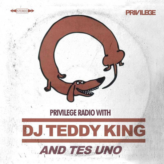 PRIVILEGE Radio with DJ Teddy King & Tes Uno