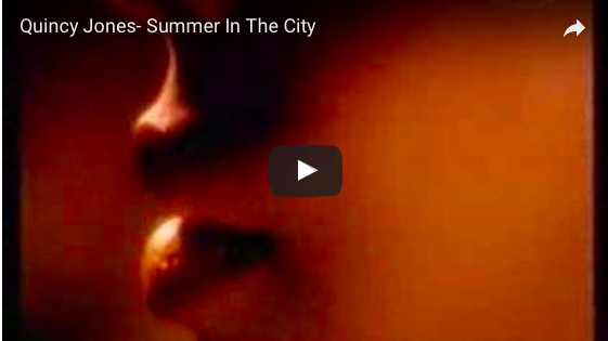 Quincy Jones - Summer In The City (Video)