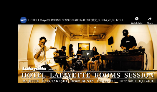 HOTEL Lafayette ROOMS SESSION #001/JESSE,武史,BUNTA,YD,DJ IZOH